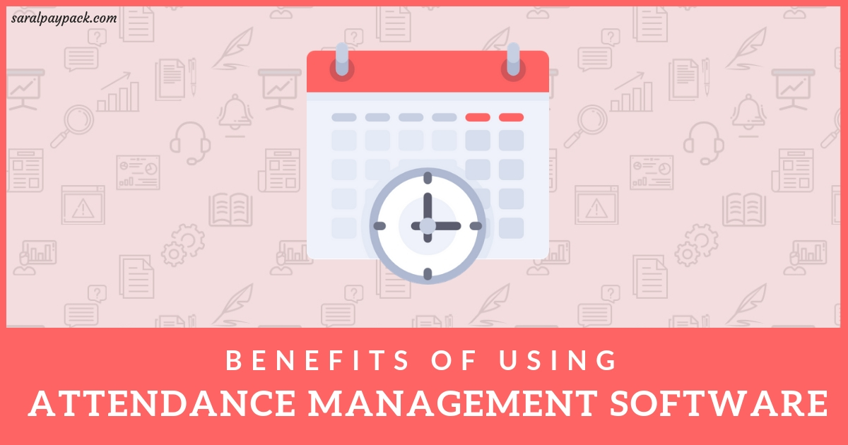 Attendance Management Software: What it is and Why should you use it?