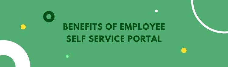 Benefits Of Employee Self Service Portal (ESS Portal)