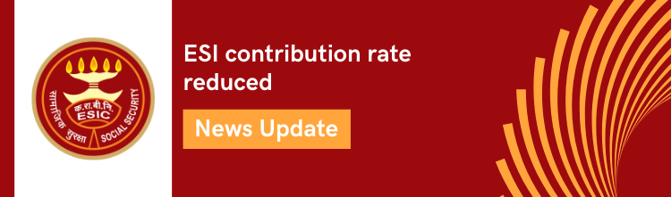 ESI contribution rate reduced for employers and employees